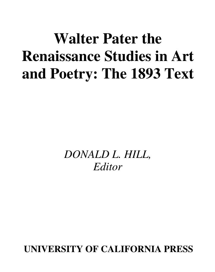 The Renaissance : Studies in Art and Poetry by Walter Pater & Donald L. Hill