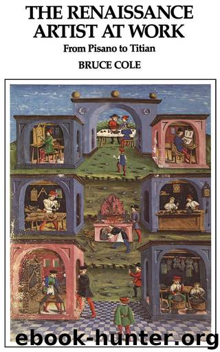 The Renaissance Artist At Work by Bruce Cole