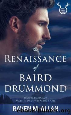The Renaissance of Baird Drummond (Castle on the Loch) by Raven McAllan