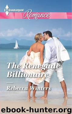 The Renegade Billionaire (HQR Romance) by Rebecca Winters