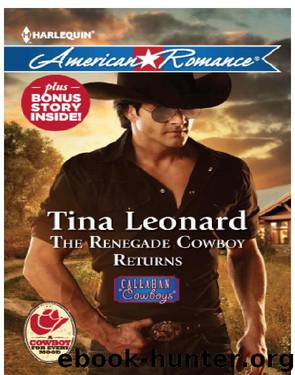 The Renegade Cowboy Returns: The Renegade Cowboy Returns\Texas Lullaby by Tina Leonard