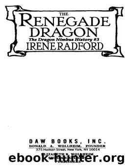 The Renegade Dragon by Irene Radford