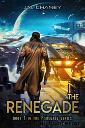 The Renegade by J. N. Chaney