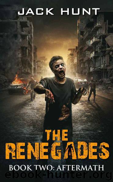 The Renegades 2 Aftermath (A Post Apocalyptic Zombie Thriller) by Hunt Jack