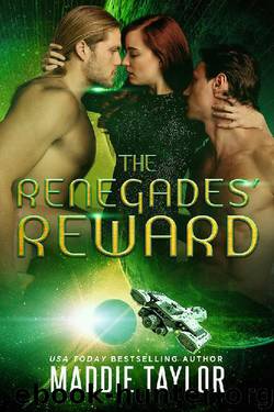The Renegades' Reward by Maddie Taylor