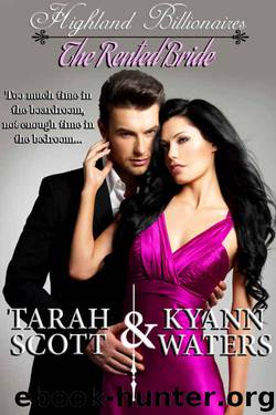 The Rented Bride (Highland Billionaires Book 1) by KyAnn Waters & Tarah Scott