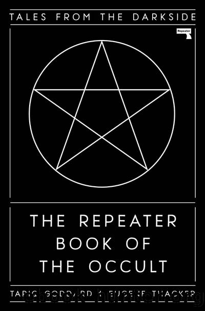 The Repeater Book of the Occult by Tariq Goddard