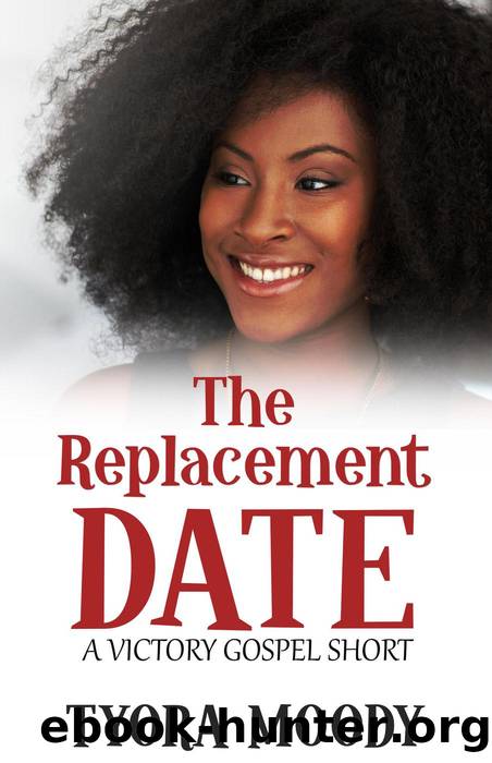 The Replacement Date by Tyora Moody