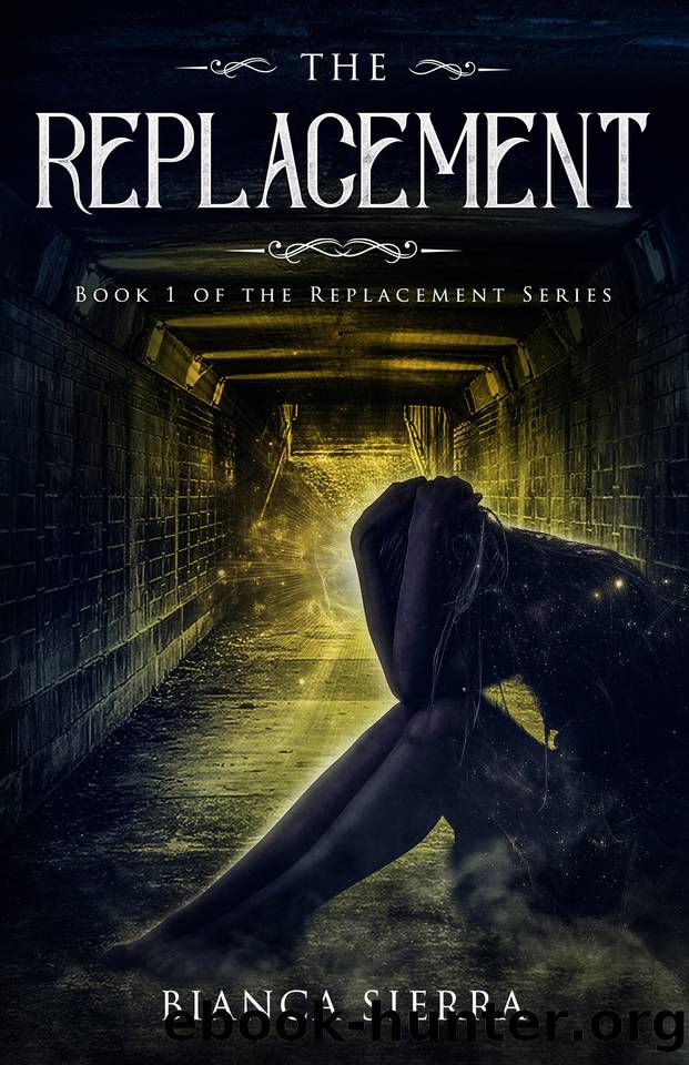 The Replacement: Book 1 of The Replacement Series by Bianca Sierra
