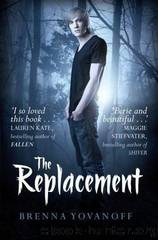 The Replacement. by Brenna Yovanoff by Brenna Yovanoff