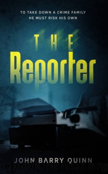 The Reporter by Quinn John Barry