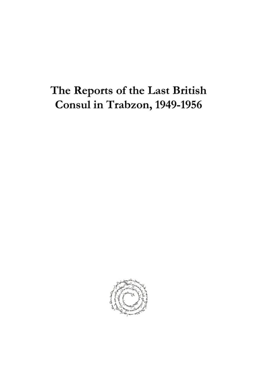 The Reports of the Last British Consul in Trabzon, 1949-1956 (Analecta Isisiana: Ottoman and Turkish Studies) by Christopher Harris