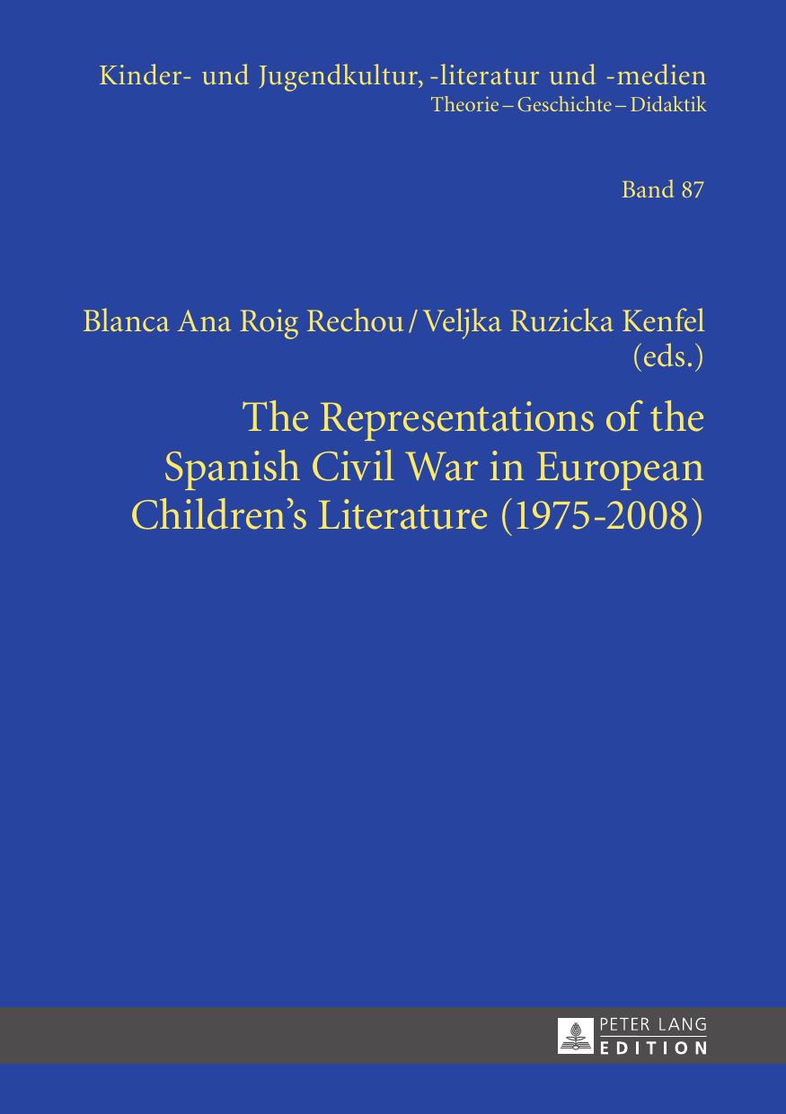 The Representations of the Spanish Civil War in European Children’s Literature (1975-2008) by Unknow