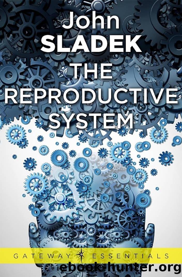 The Reproductive System by John Sladek