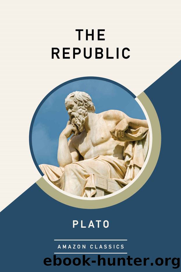 The Republic (AmazonClassics Edition) by Plato