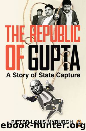 The Republic of Gupta: A Story of State Capture by Myburgh Pieter-Louis