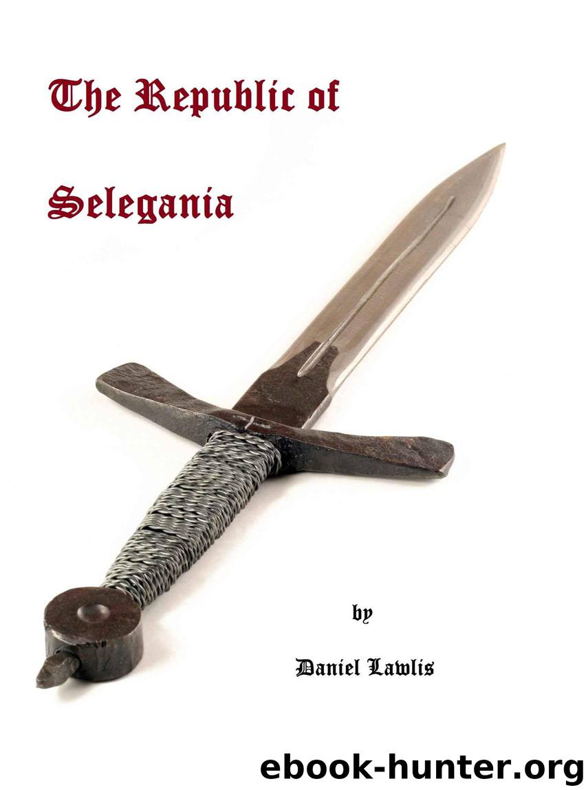 The Republic of Selegania Boxed Set: Volumes One through Four by Lawlis Daniel