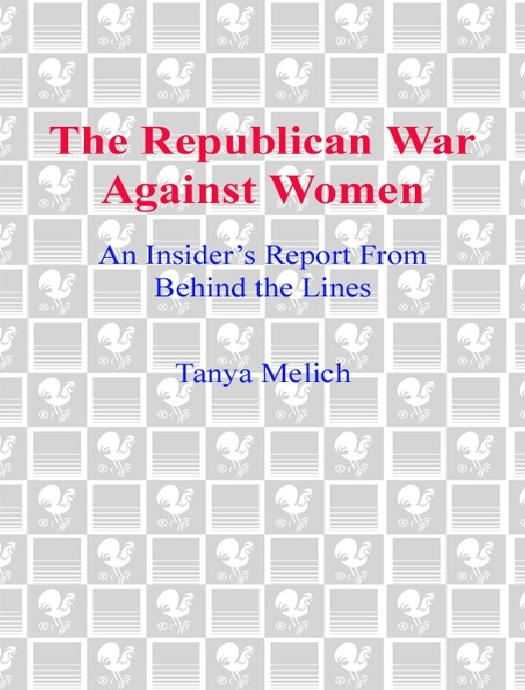 The Republican War Against Women by Tanya Melich