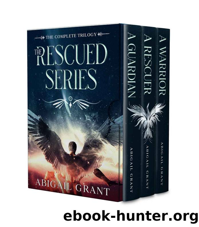The Rescued Series: The Complete Trilogy (A YA Angel Romance) by Abigail Grant