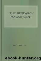 The Research Magnificent by H.G. Wells