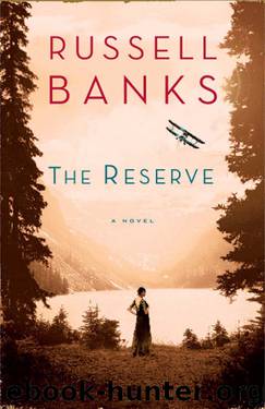 The Reserve : A Novel by Russell Banks