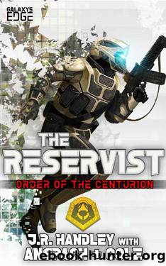 The Reservist by J R Handley & Jason Anspach & Nick Cole