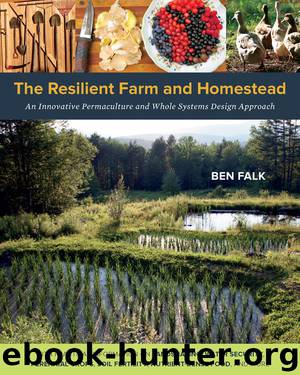 The Resilient Farm and Homestead by Ben Falk