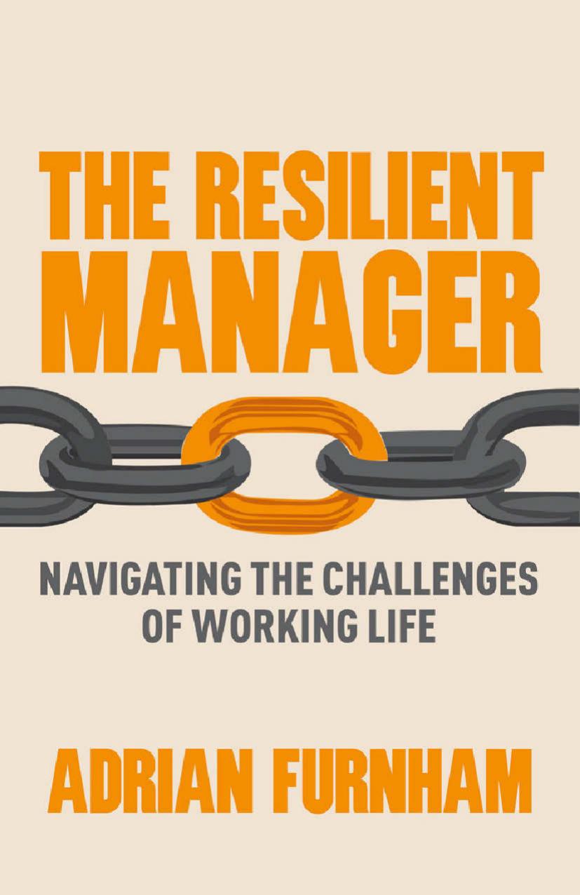 The Resilient Manager: Navigating the Challenges of Working Life by Adrian Furnham (auth.)
