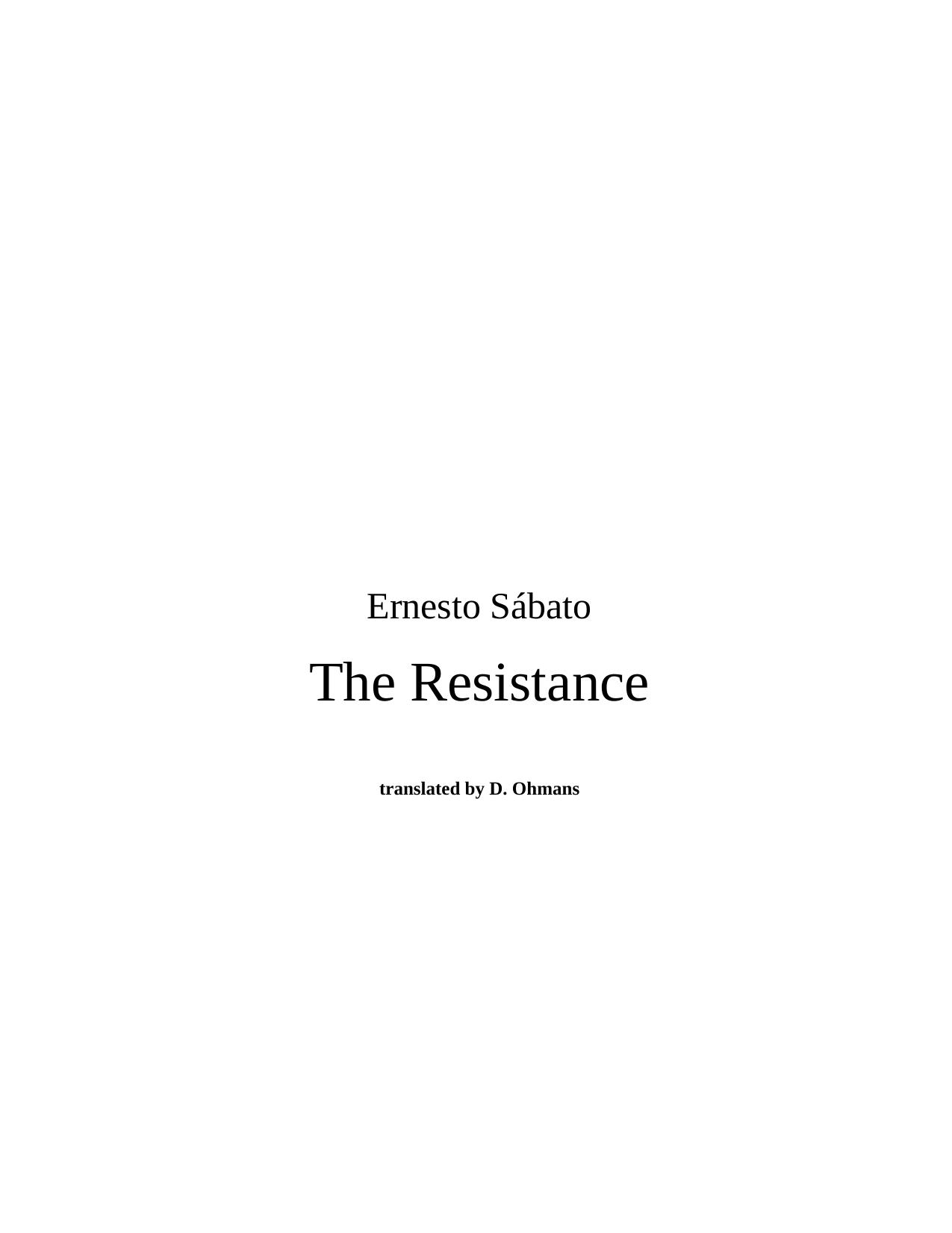 The Resistance by Ernesto Sabato