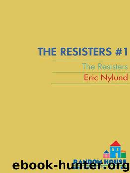 The Resisters #1: The Resisters by Nylund Eric