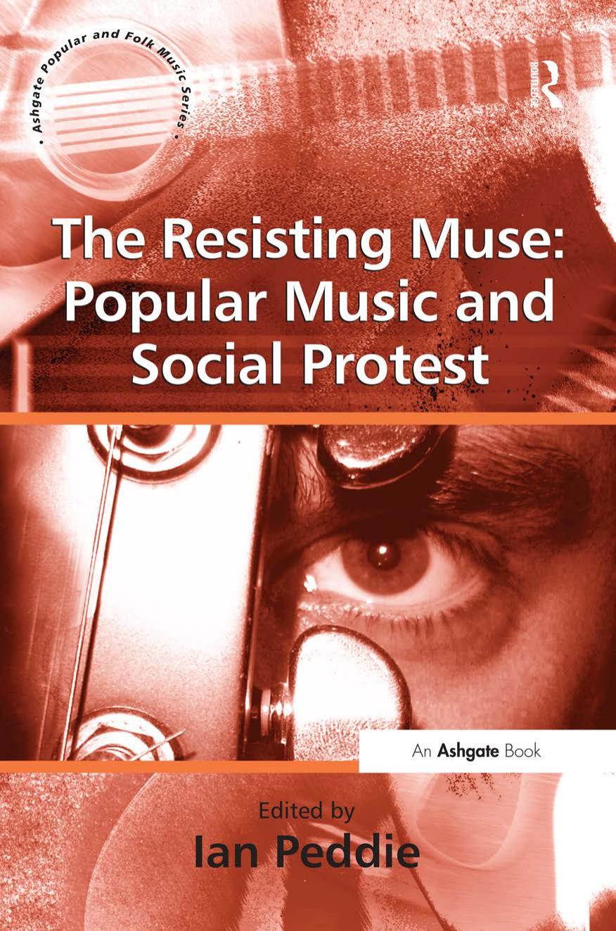 The Resisting Muse: Popular Music and Social Protest by Ian Peddie