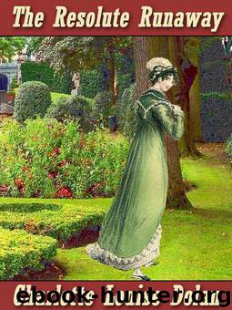 The Resolute Runaway by Charlotte Louise Dolan
