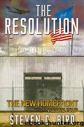 The Resolution: The New Homefront, Volume 4 by Steven Bird
