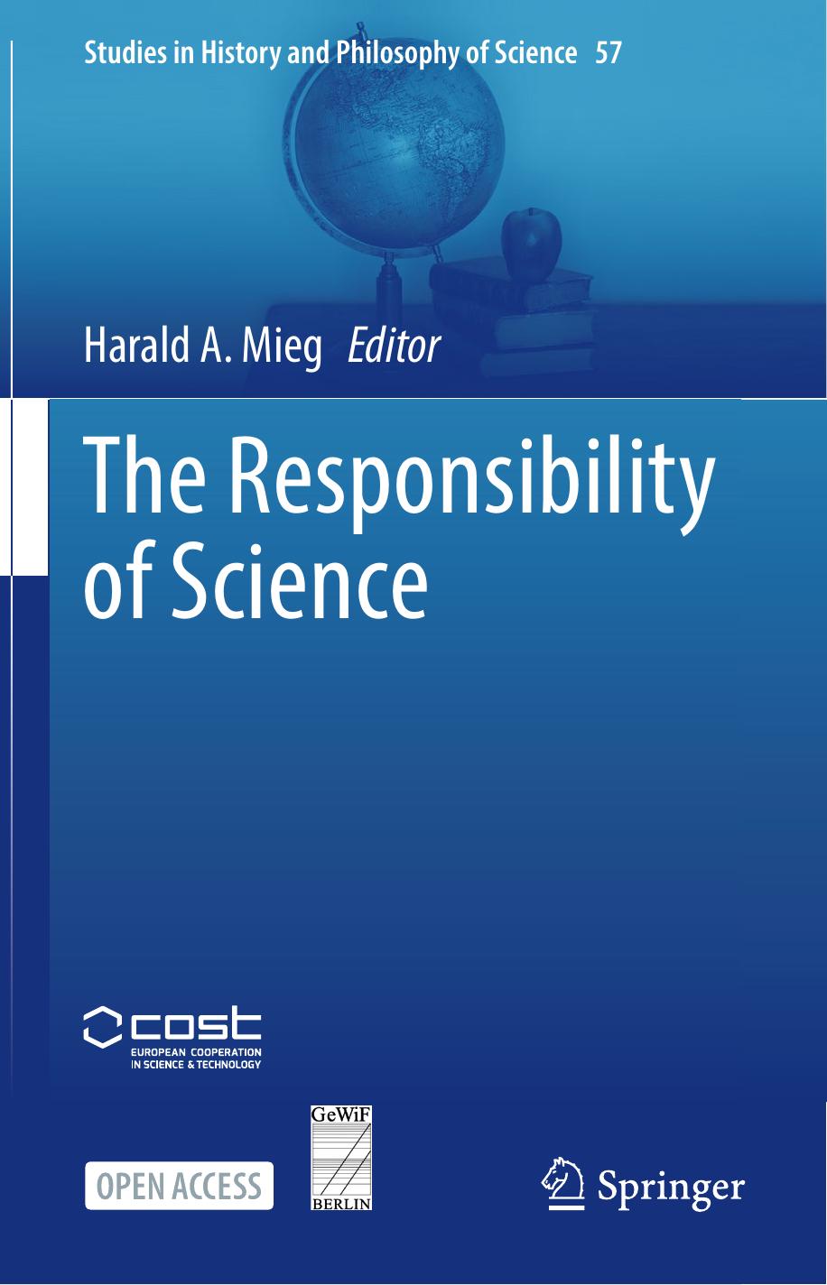 The Responsibility Of Science by Harald A. Mieg