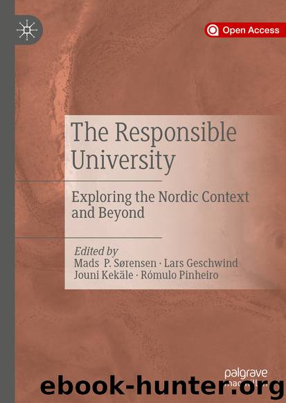 The Responsible University by Mads P. Sørensen & Lars Geschwind & Jouni Kekäle & Rómulo Pinheiro