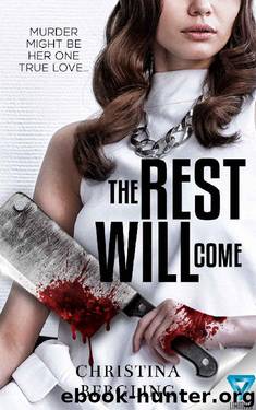 The Rest Will Come by Christina Bergling