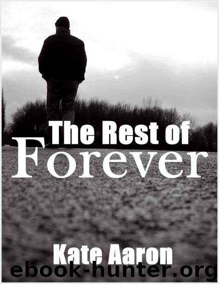 The Rest of Forever by Aaron Kate