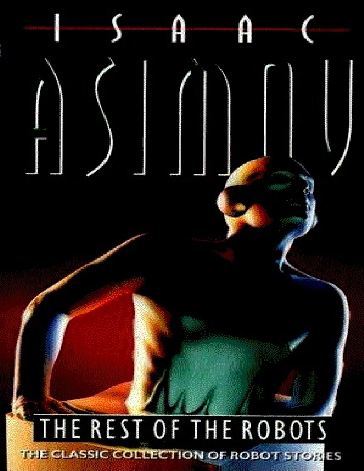 The Rest of the Robots by Isaac Asimov