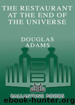 The Restaurant at the End of the Universe (Hitchhiker's Trilogy) by Adams Douglas