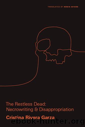 The Restless Dead by Cristina Rivera Garza