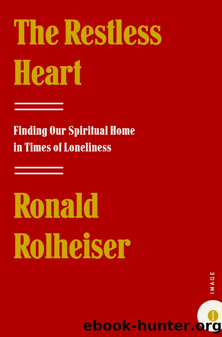 The Restless Heart by Ronald Rolheiser
