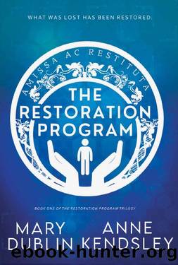 The Restoration Program: A Twisted Romantic Suspense Novel (The Restoration Program Trilogy Book 1) by Mary Dublin & Anne Kendsley