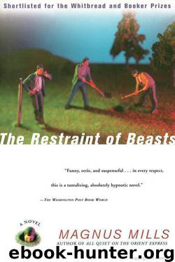 The Restraint of Beasts by Magnus Mills