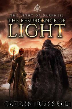 The Resurgence of Light (The Light of Darkness Book 3) by Catrin Russell