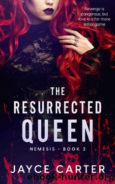 The Resurrected Queen (Nemesis) by Jayce Carter