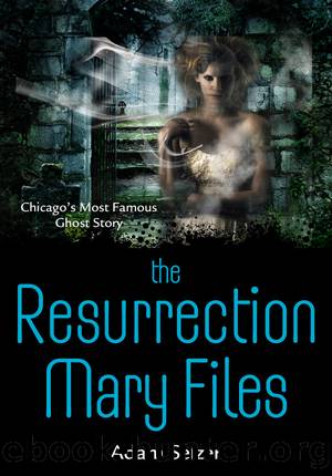 The Resurrection Mary Files by Adam Selzer