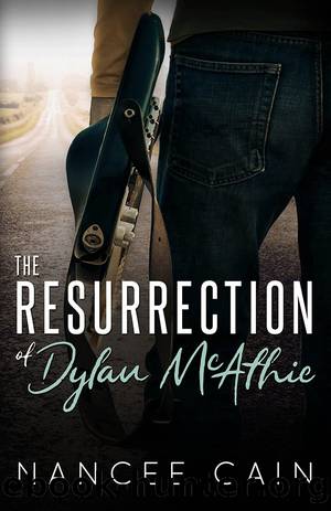 The Resurrection of Dylan McAthie by Nancee Cain