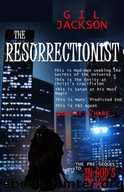 The Resurrectionist by Jackson Gil