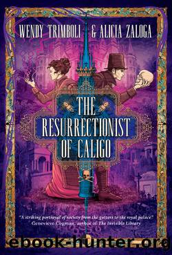 The Resurrectionist of Caligo by Wendy Trimboli & Alicia Zaloga