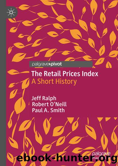 The Retail Prices Index by Jeff Ralph & Robert O’Neill & Paul A. Smith